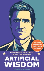 Artificial Wisdom, Thomas R. Weaver